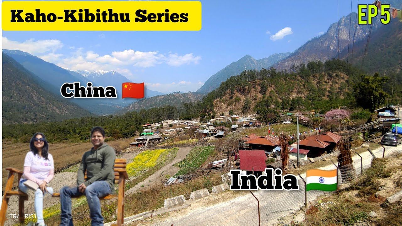 Kaho | Kibithu | First village of India | Eastern-most places of India | Arunachal Pradesh