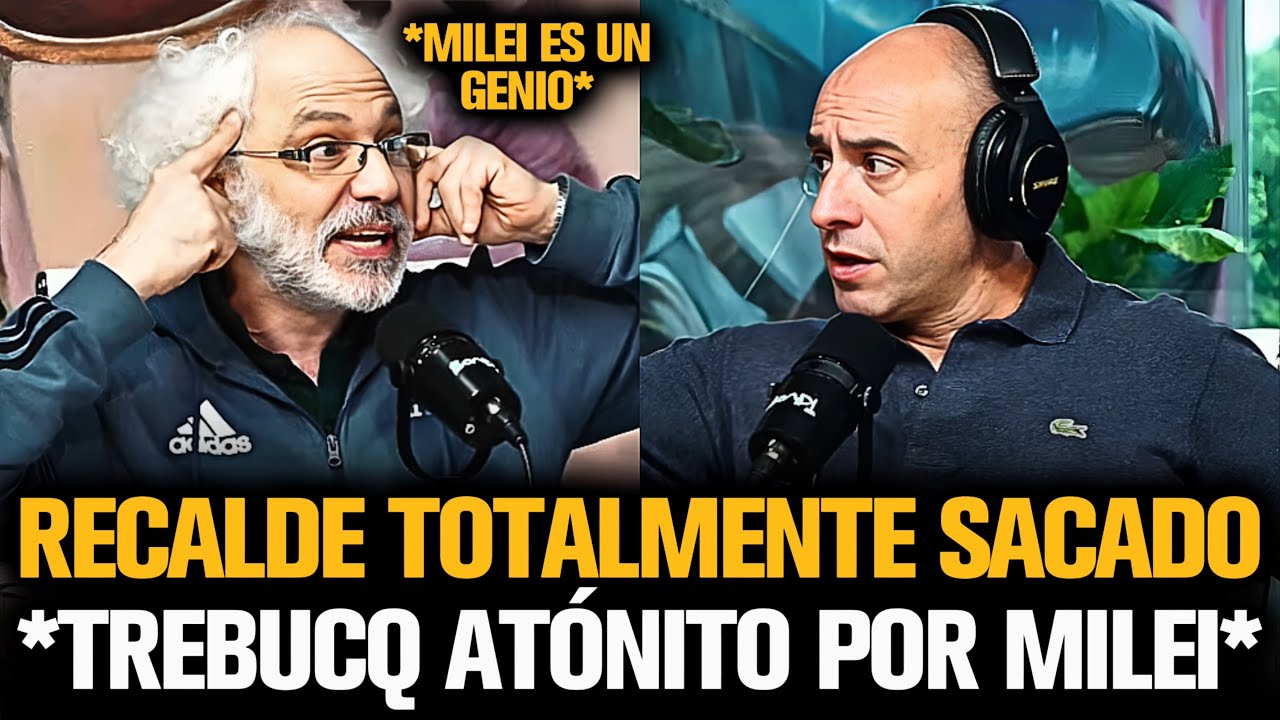 RECALDE TOTALMENTE SACADO DEJÓ ATÓNITO A TREBUCQ TRAS HABLAR DE MILEI