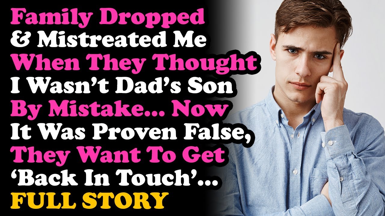 UPDATE Family Dumped & Absed Me When They Thought I Wasn't Dad's Son By Mistake. Relationship Advice