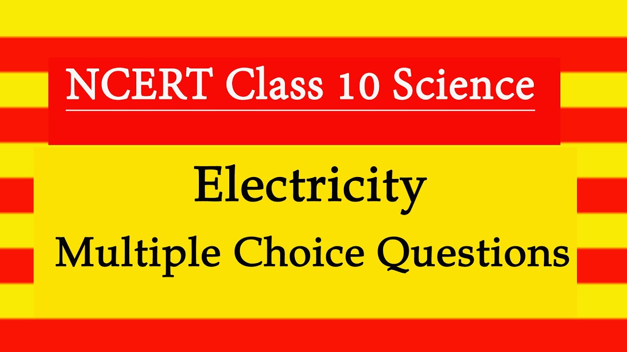 Electricity multiple choice questions class 10 l electricity mcqs