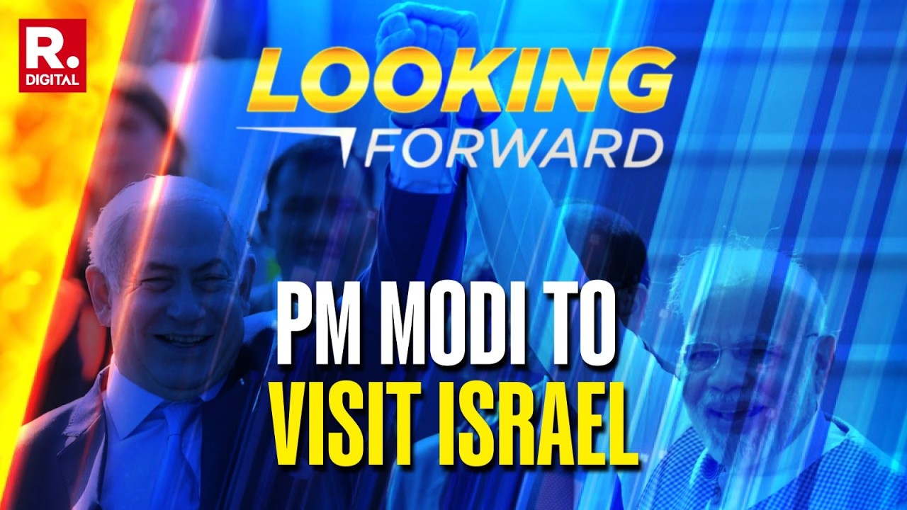 Looking Forward Show: PM Modi To Visit Israel Amid The Looming War Cloud In The Middle East