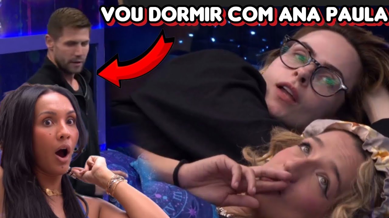 Jonas Quer Dormir com Ana Paula e ela se Anima 🔥