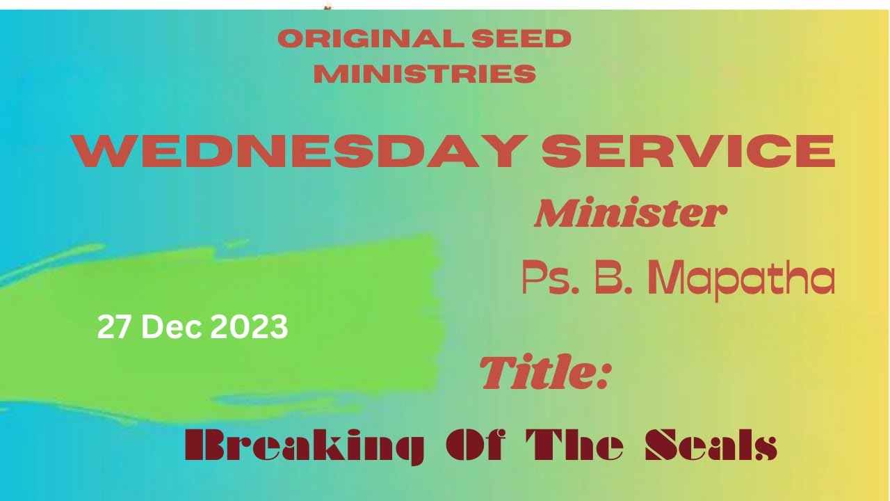 2023-1227PM - Breaking Of The Seals