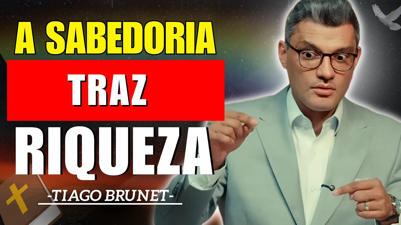 Antes do Dinheiro, Busque Sabedoria e Prosperidade | Tiago Brunet