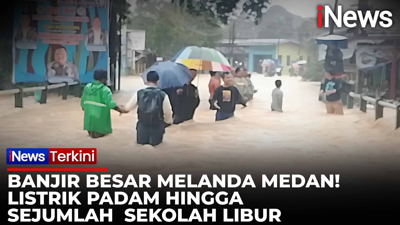 Banjir Terjang Medan! Tiga Sungai Meluap, Ratusan Rumah Terendam Air | iNews Terkini
