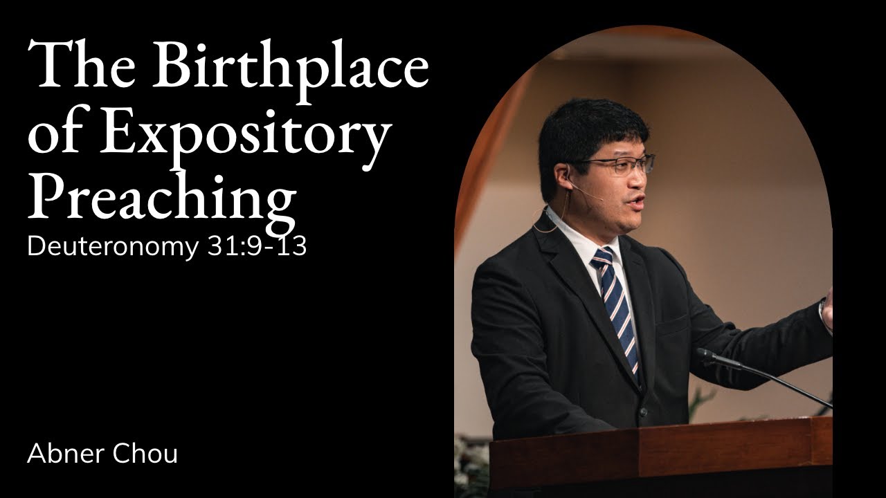 Abner Chou | TMS Chapel | The Birthplace of Expository Preaching - Deuteronomy 31:9-13