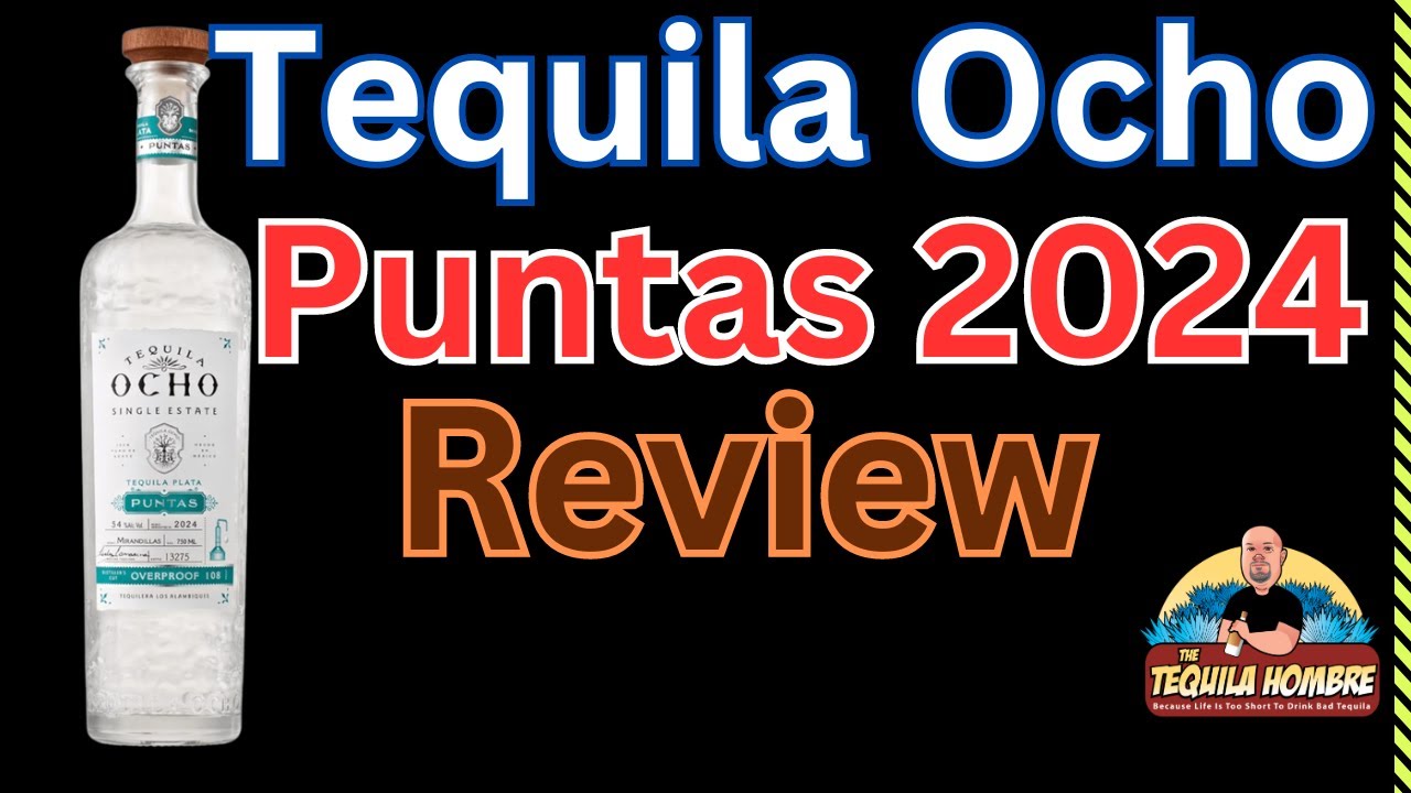 Обзор текилы Ocho Puntas 2024 - The Tequila Hombre
