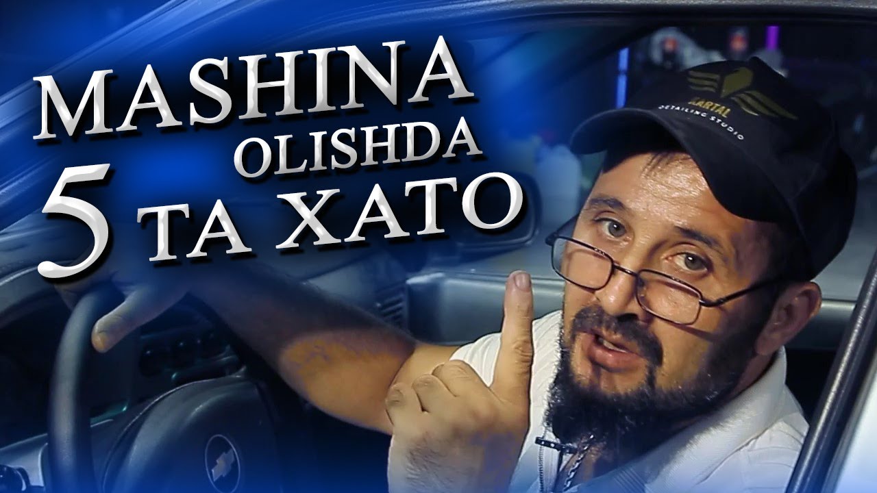 Mashina sotib olishda 5 ta XATO