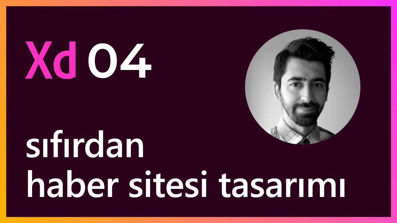#4 (Final) - Adobe XD'de Sıfırdan Haber Sitesi Arayüz Tasarımı: Prototip