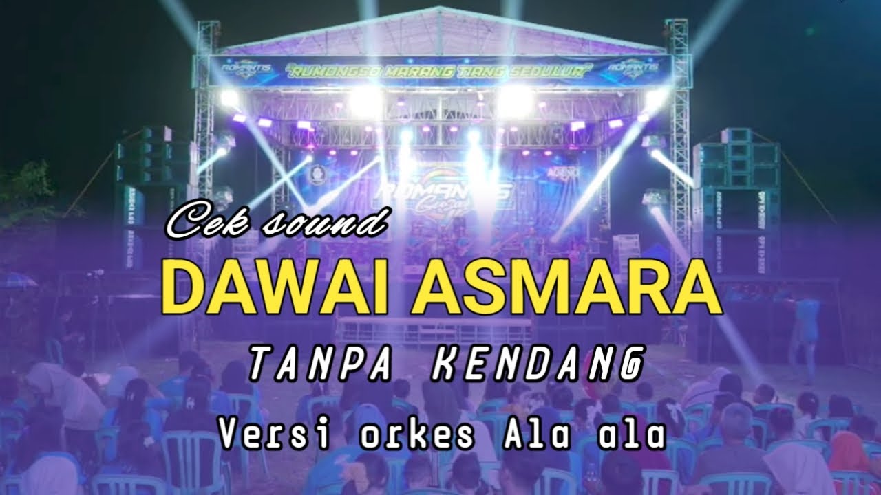 DAWAI ASMARA CEK SOUND TANPA KENDANG || SLOW ALA ALA ORKES