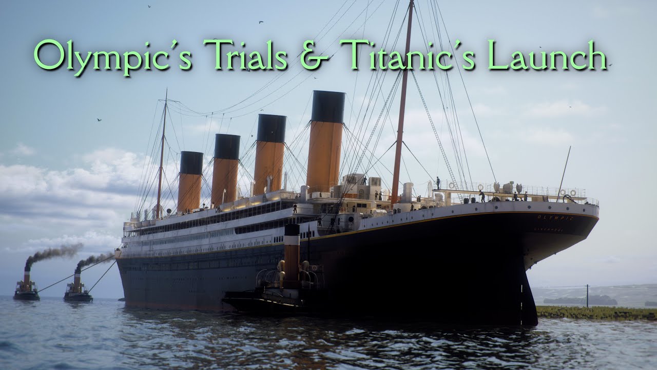 Olympic's Trials & Titanic's Launch - May 31st, 1911