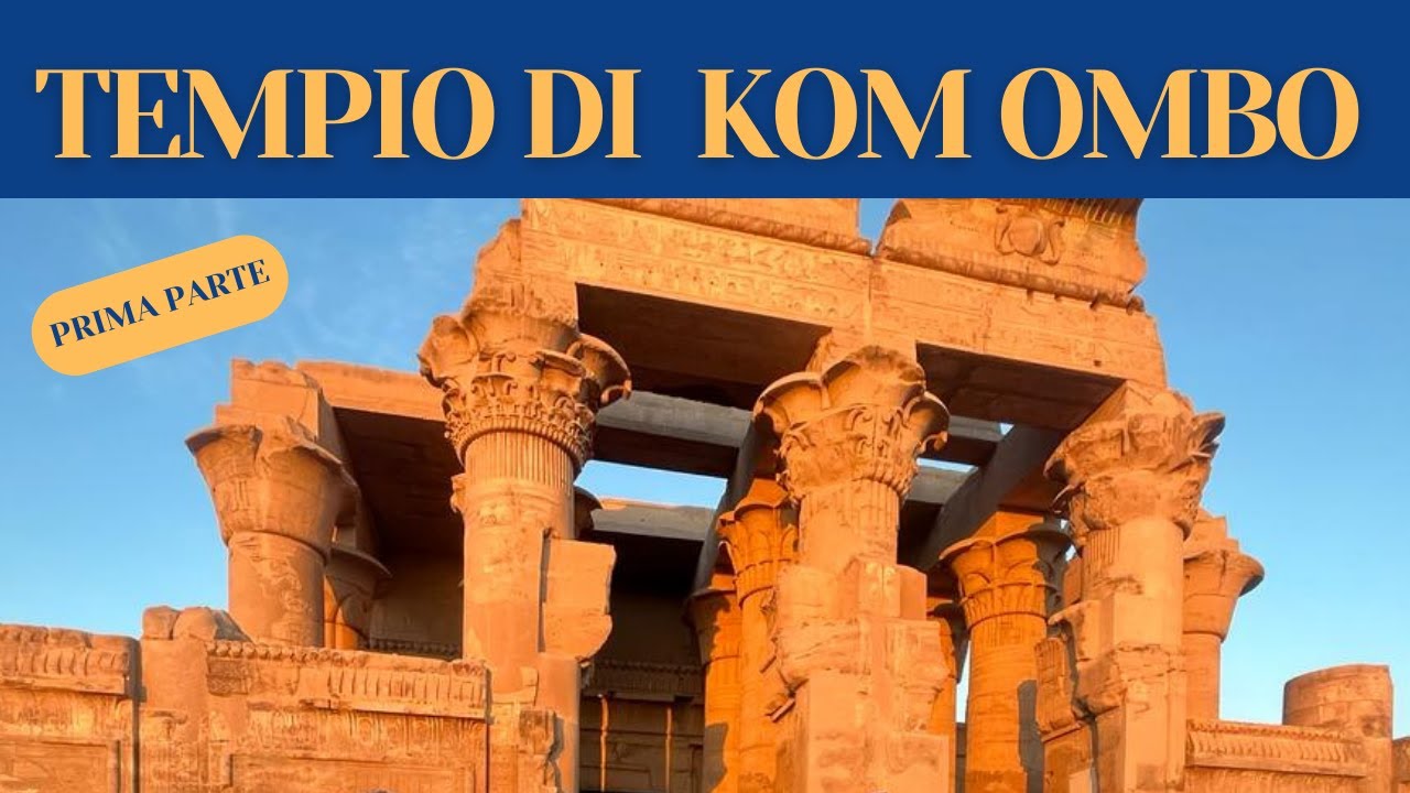 Egitto, Aswan, Tempio di Kom Ombo la Prima Parte