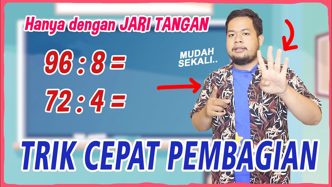 TRIK Cara Mengerjakan PEMBAGIAN Hanya dengan JARI TANGAN