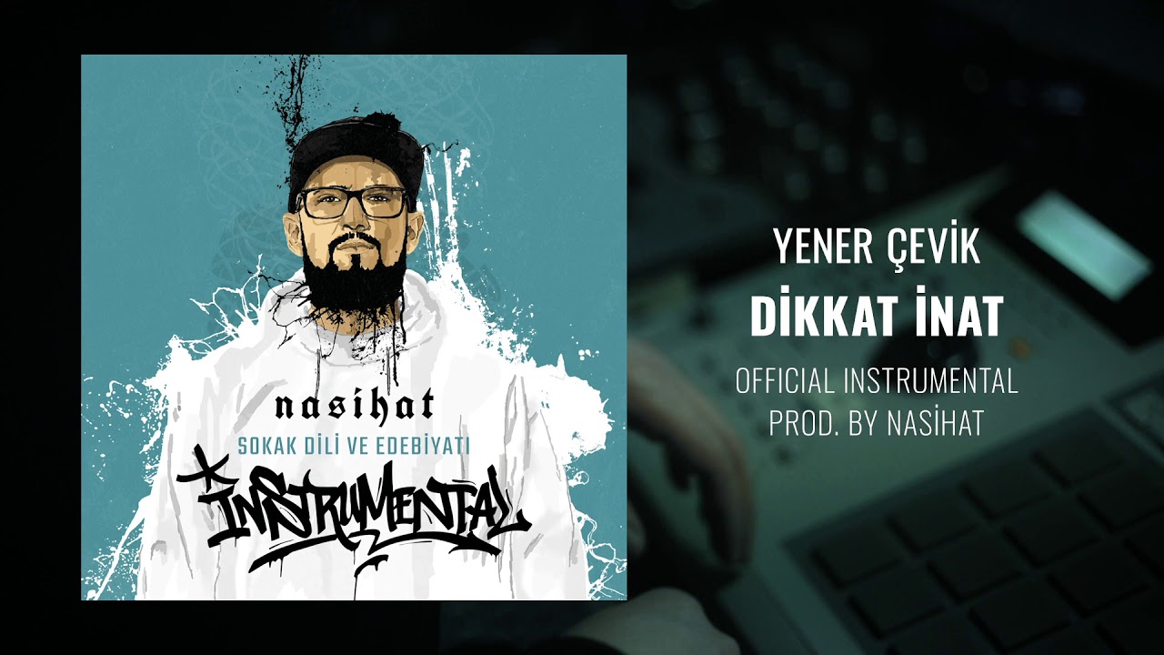 Yener Çevik - Dikkat İnat [Official Instrumental] prod. Nasihat