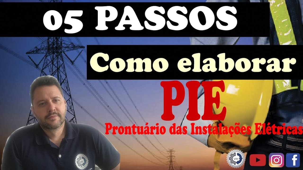 [NR-10] 05 PASSOS COMO ELABORAR O PIE - PRONTUÁRIO DAS INSTALAÇÕES ELÉTRICAS | VICTOR NARBAL
