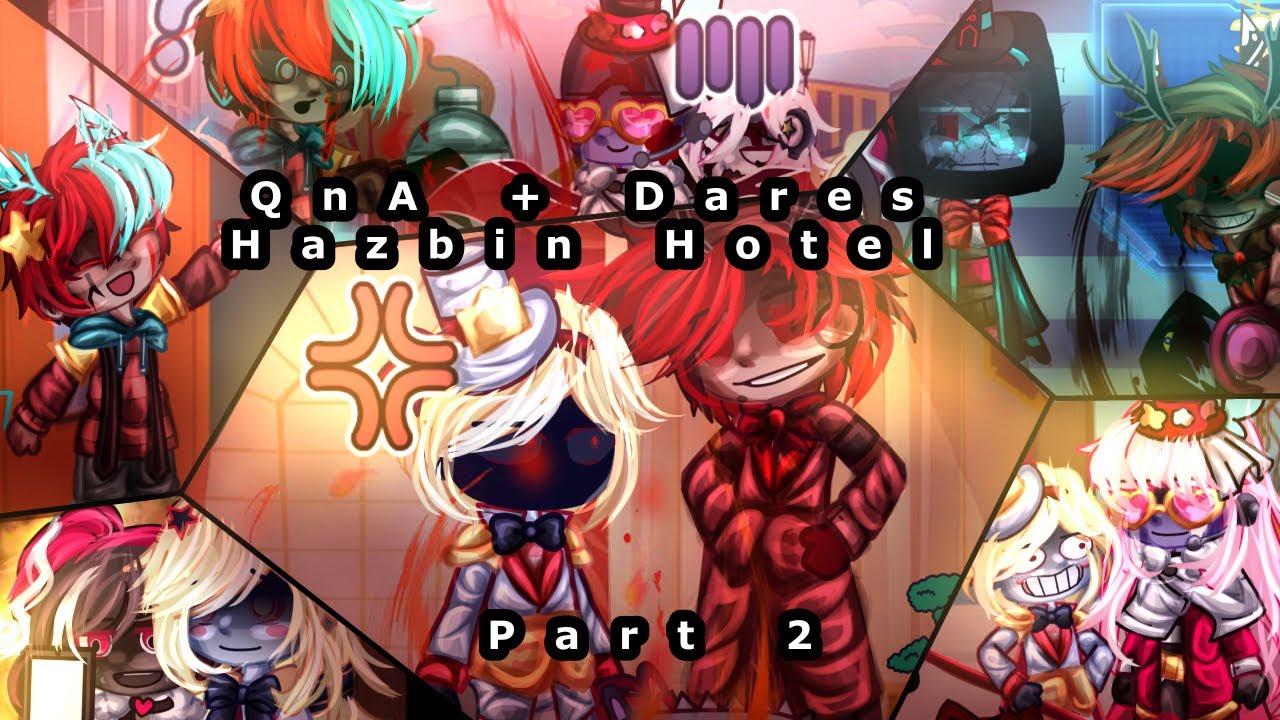QnA + Dares Hazbin Hotel AU // Gacha Hazbin hotel // WARNING: Chaos + Mistakes 🙂 ・ Part 2 ・