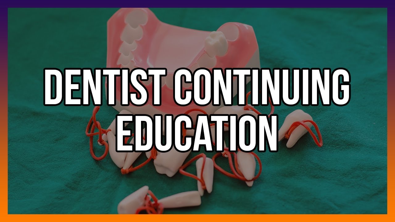 Dentist Continuing Education
