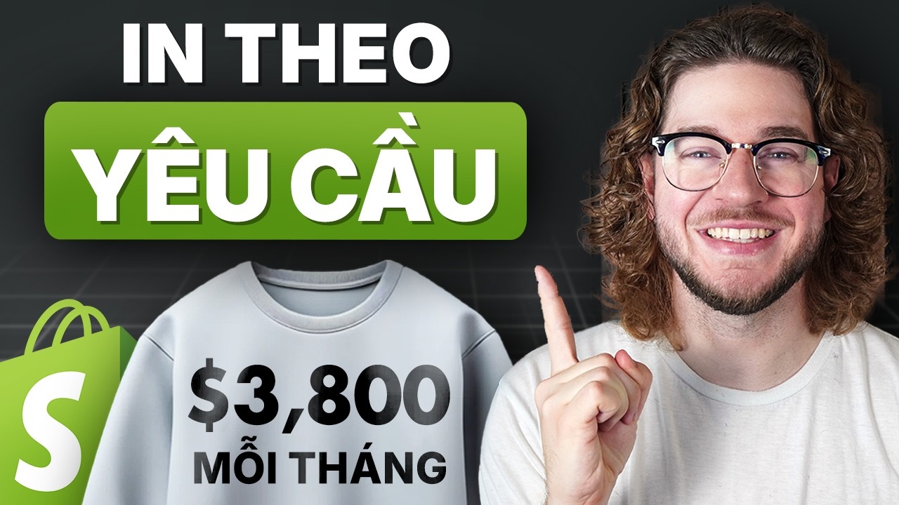 Hướng Dẫn Shopify Print on Demand 2026 (HƯỚNG DẪN THIẾT LẬP ĐẦY ĐỦ)