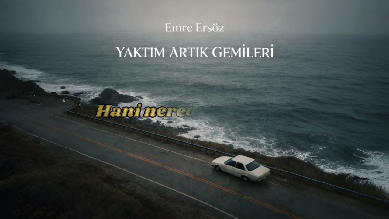 Emre Ers&ouml;z - Yaktım Artık Gemileri (Official Lyric Video)