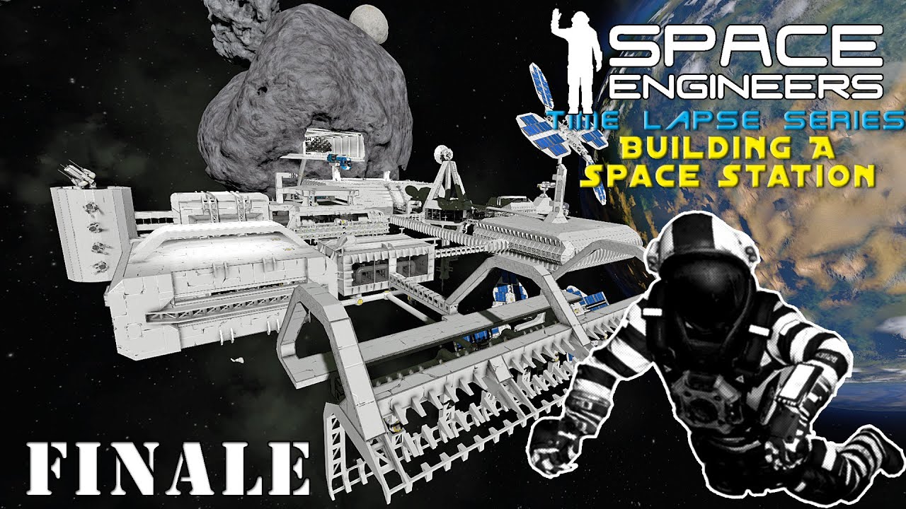 Space Engineers Time Lapse Series: Building A Space Station - Finale