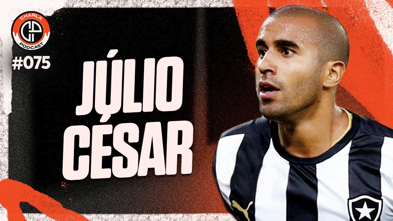 CHARLA #075 - Julio César (Ex-Lateral)