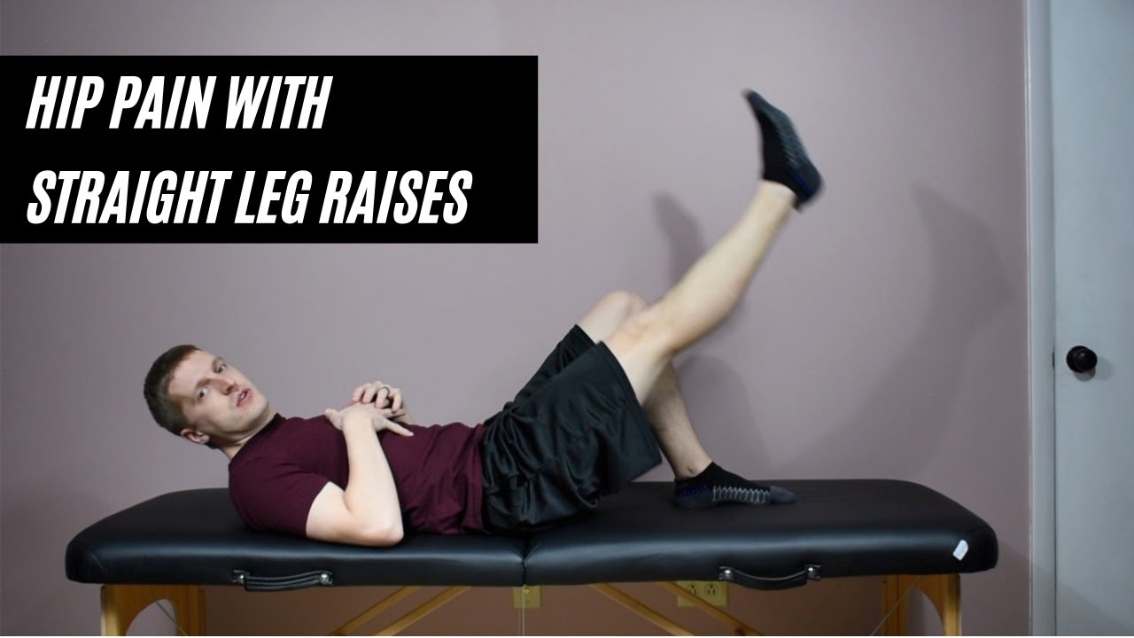 Hip Pain With Straight Leg Raise Exercise