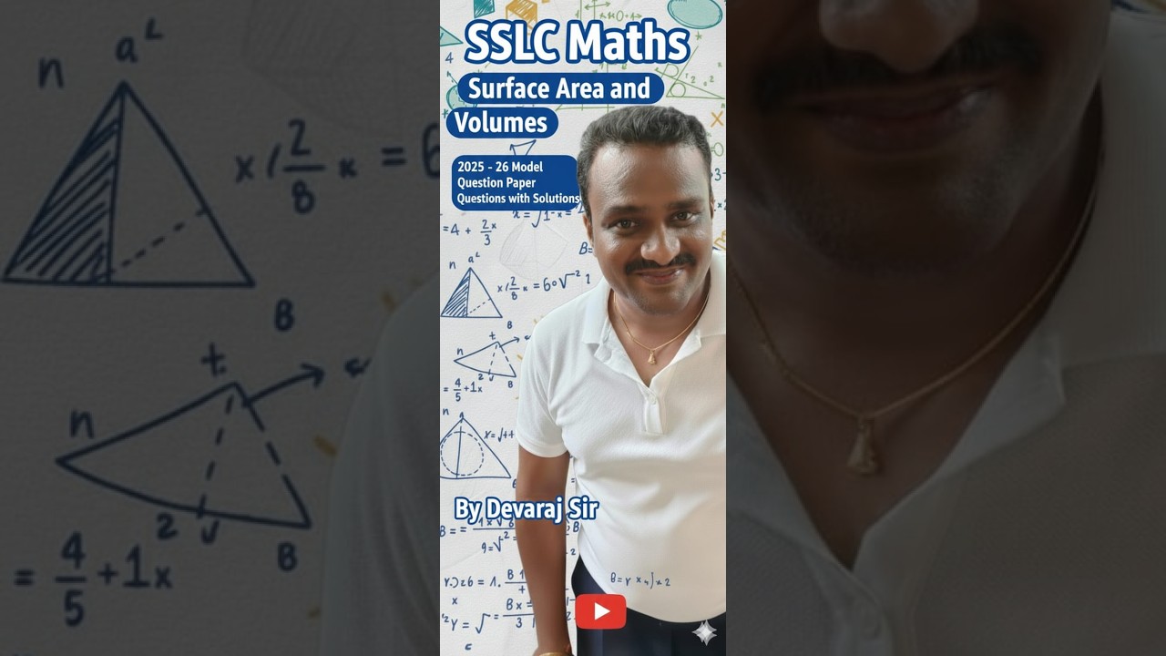 SSLC MATH # Surface area and volumes 2025 -26 model question paper with solutions by DEVARAJ R A SIR