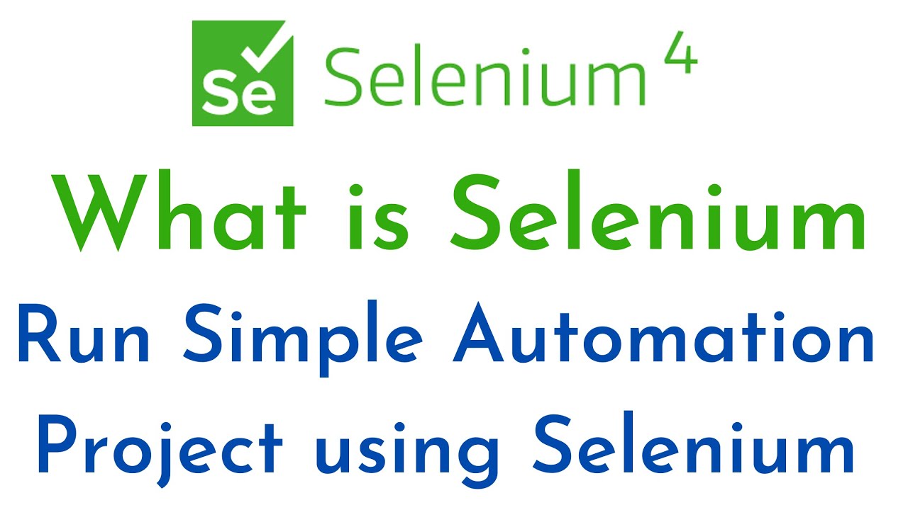What is Selenium | Selenium Components | Selenium Advantages | Run Simple Project using Selenium