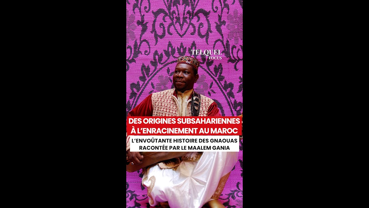 L’envoûtante histoire des Gnaouas racontée par Maâlem Gania