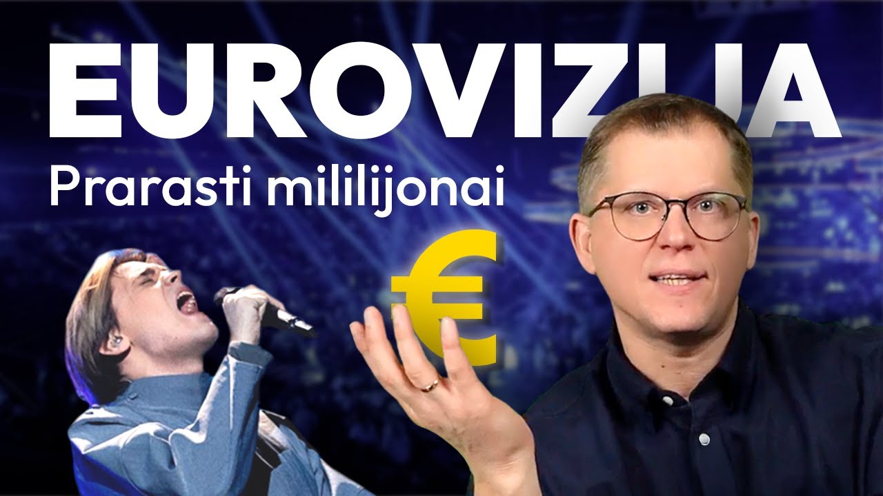 MILIJONAI &euro; Eurovizijoje! Konkurso kaina ir UŽDARBIS.
