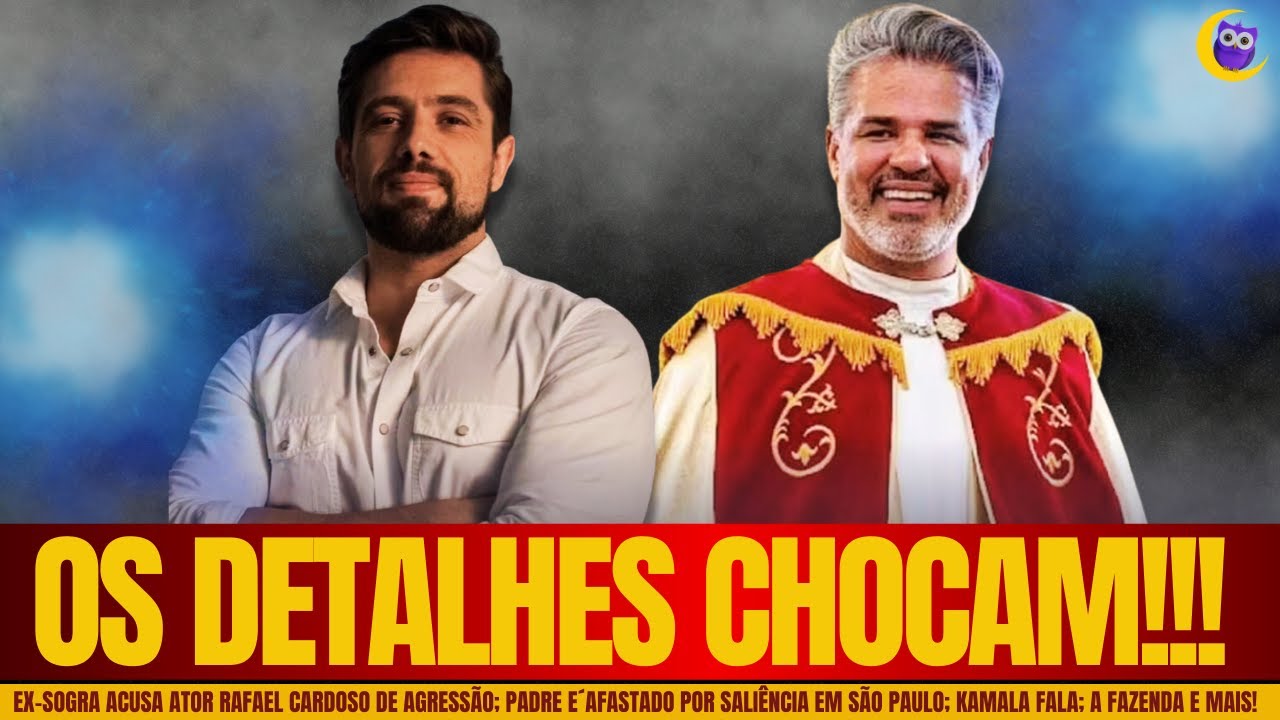 🦉#CorujãoDoMuka: RAFAEL CARDOSO ACUSADO DE AGRESSÃO; PADRE PELADÃO; KAMALA FALA E +!