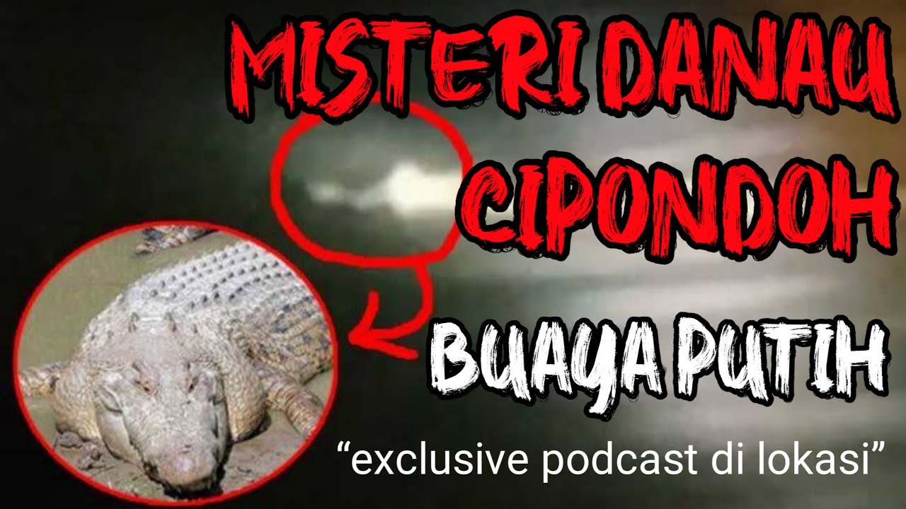 🔴 KISAH MISTERI - DANAU SETU CIPONDOH TANGERANG, PENAMPAKAN ULAR BERMAHKOTA & BUAYA PUTIH