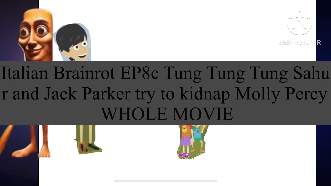 TTTSGGS1EP8c:Tung Tung Tung Sahur and Jack Parker tries to Kidnap Molly Percy/Court/Arrested THE MOV