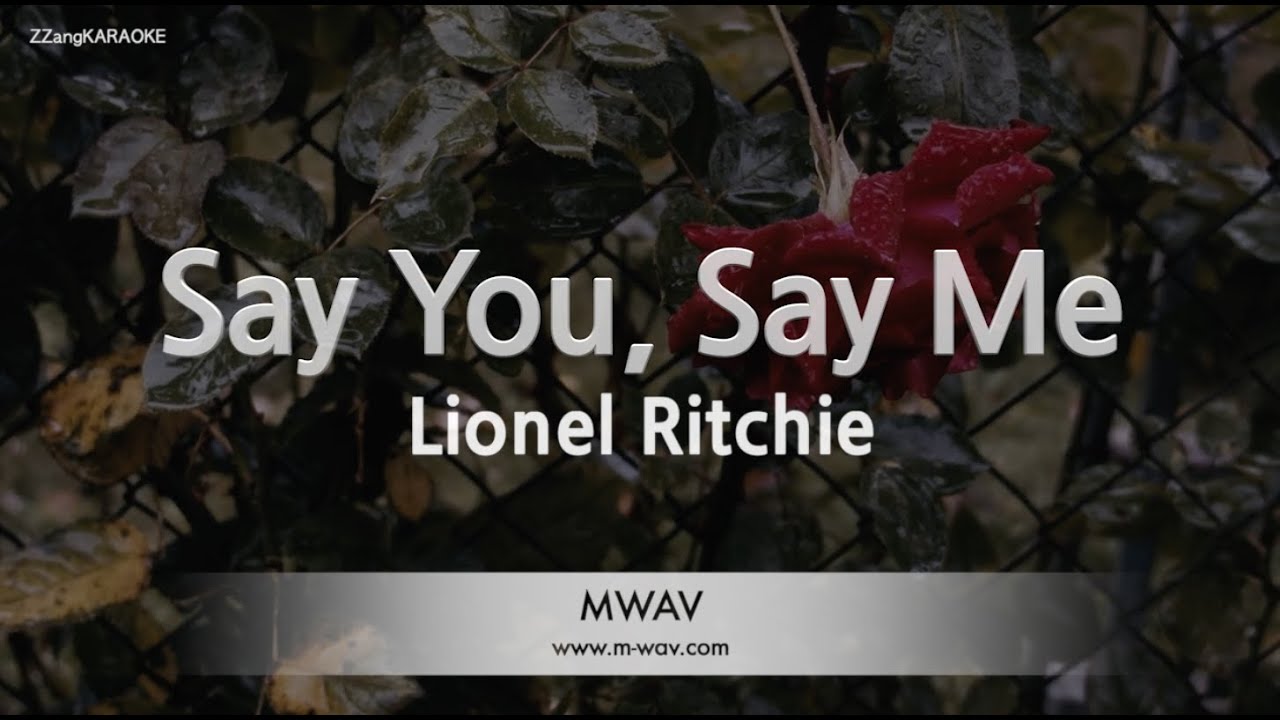 Lionel Richie – Say You, Say Me (Melody) (Karaoke Version)