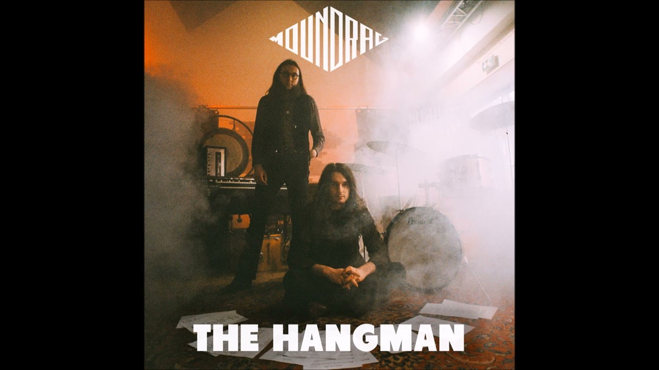 MOUNDRAG - The Hangman (Official)