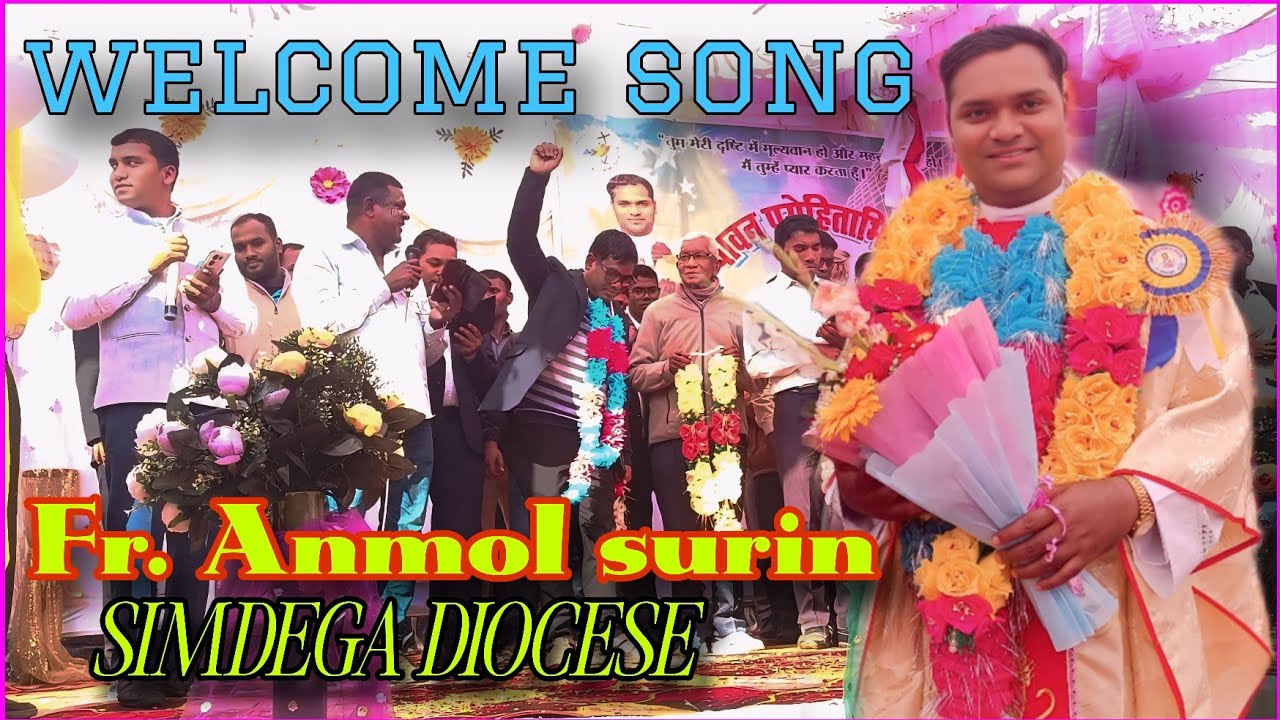 Welcome song by father's from simdega diocese|Fr. Anmol surin|bhitbuna|priestly ordination 