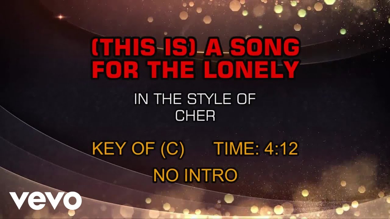 Cher - (This Is) A Song For The Lonely (Karaoke)