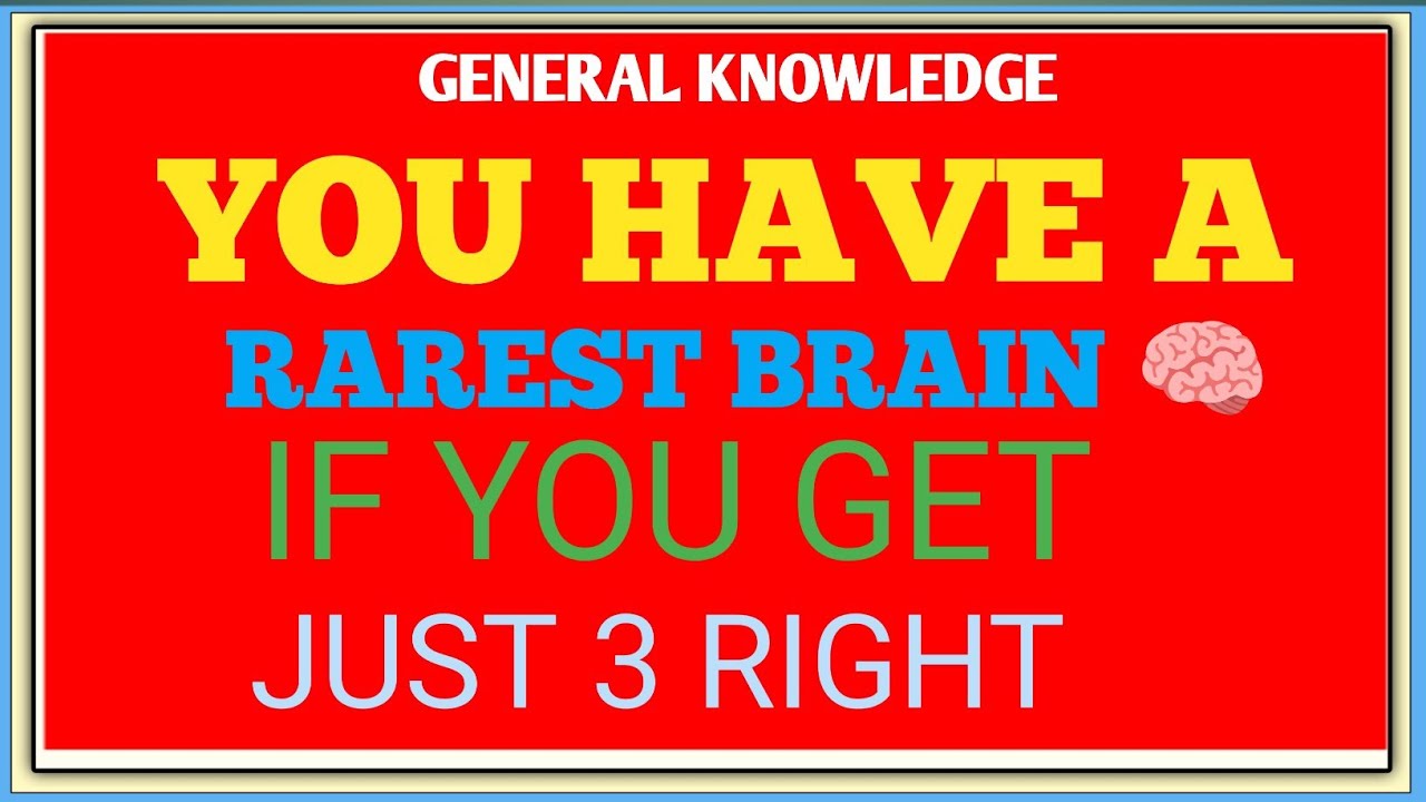 YOU HAVE A RAREST BRAIN IF YOU GET JUST 3 RIGHT!