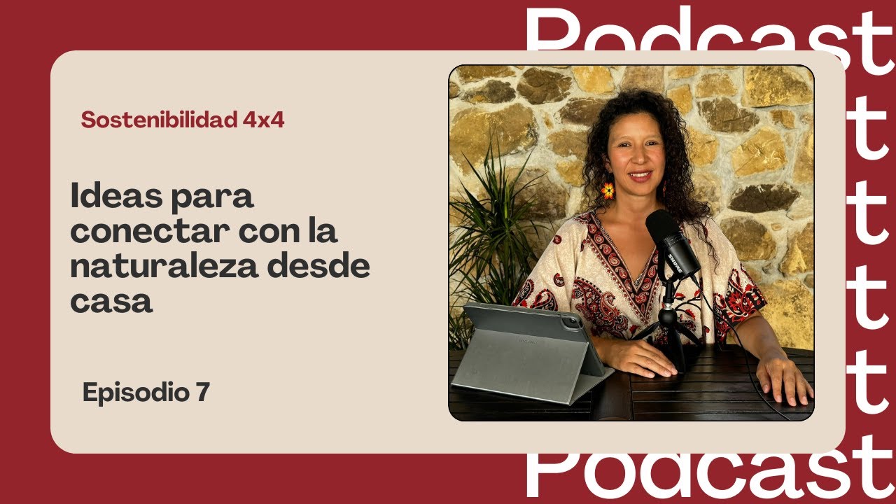 8 Formas de Conectar con la Naturaleza desde Casa 🌿 | Sostenibilidad 4x4 | 007