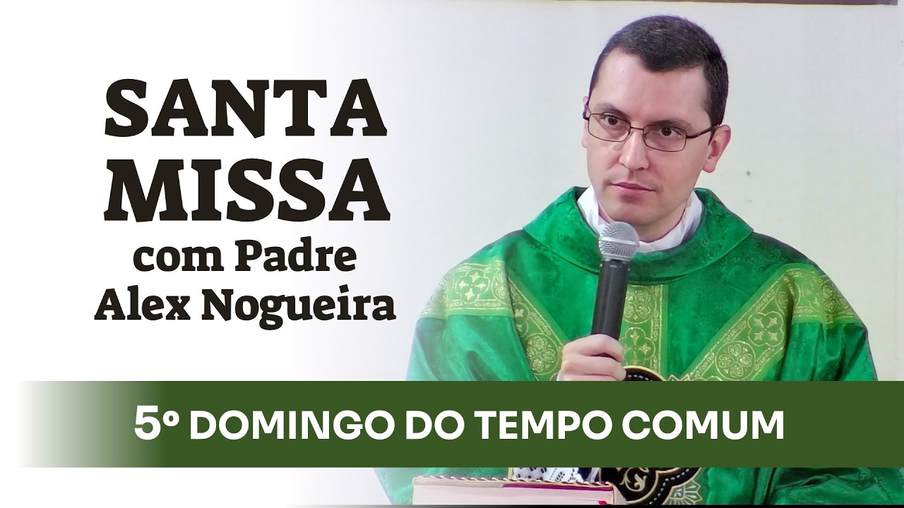 08:00 | Santa Missa do 5º Domingo do Tempo Comum (08/02/2026)