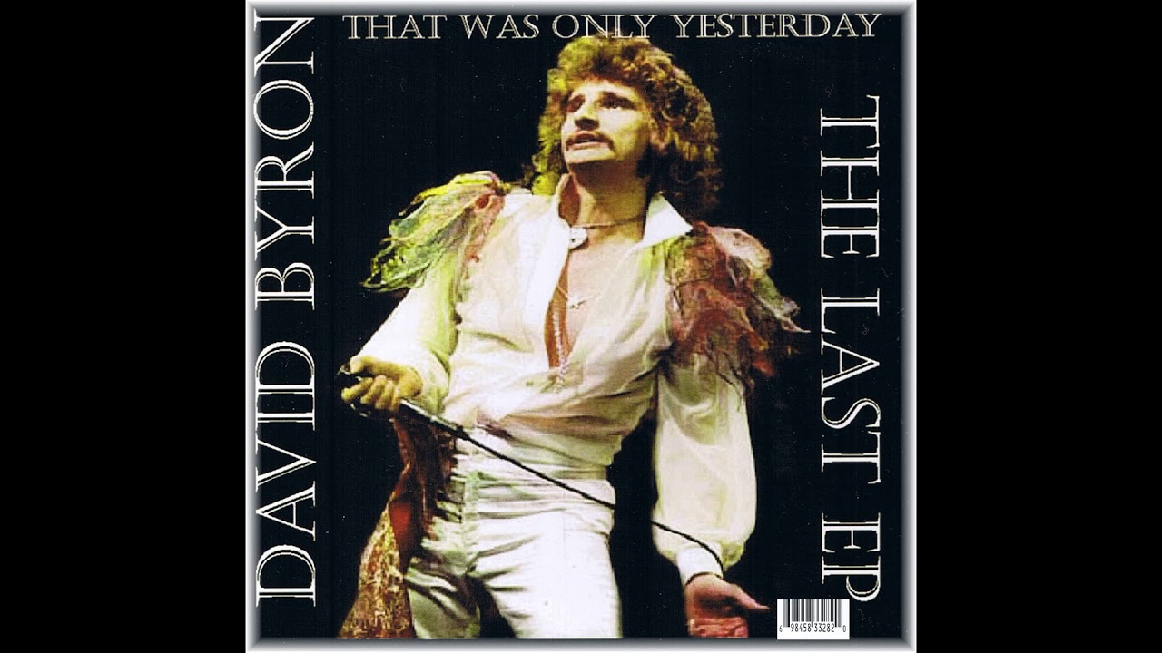 David Byron - That Was Only Yesterday - The Last EP