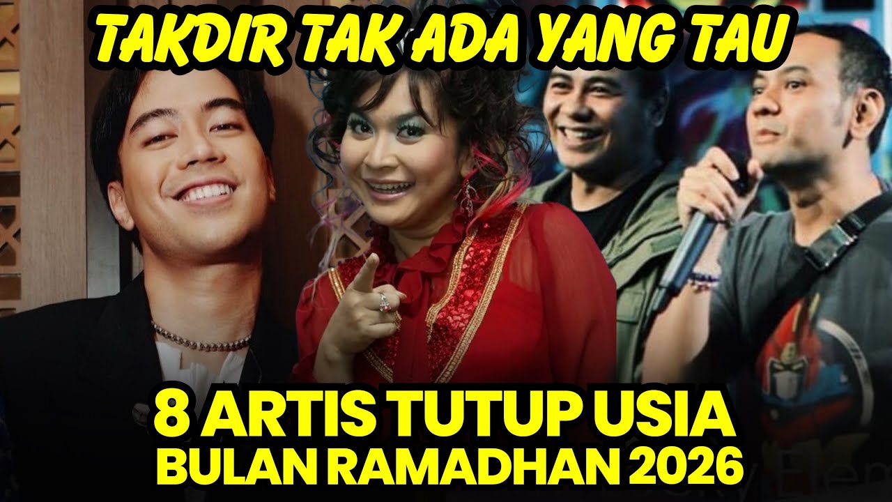 Selamat Jalan, 8 Artis Senior Meninggalkan Dunia bulan Ramadhan 2026