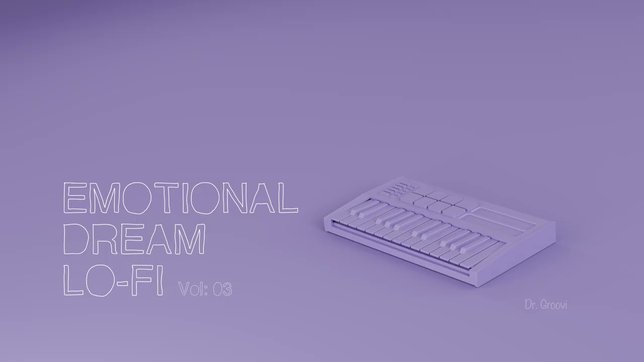 Emotional Dream Lo-Fi – Vol. 03  | Gentle Melodies, Night Focus & Calm Thoughts