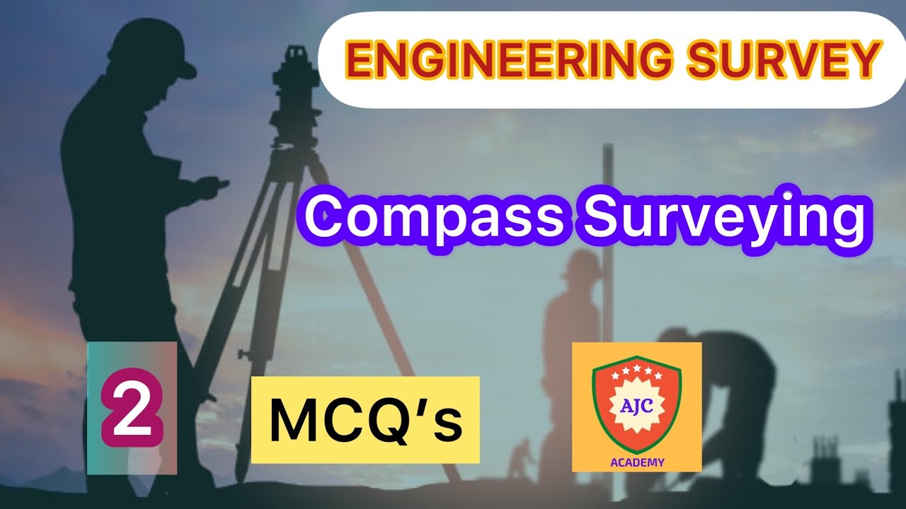 Engineering Survey - Compass Surveying/MCQ’s - 2