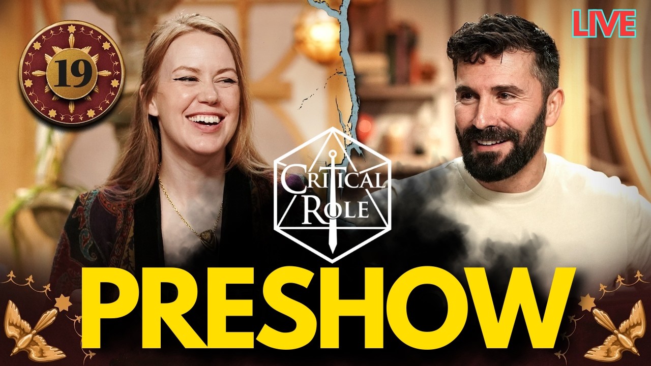 PRESHOW | Critical Role Campaign 4 Episode 19