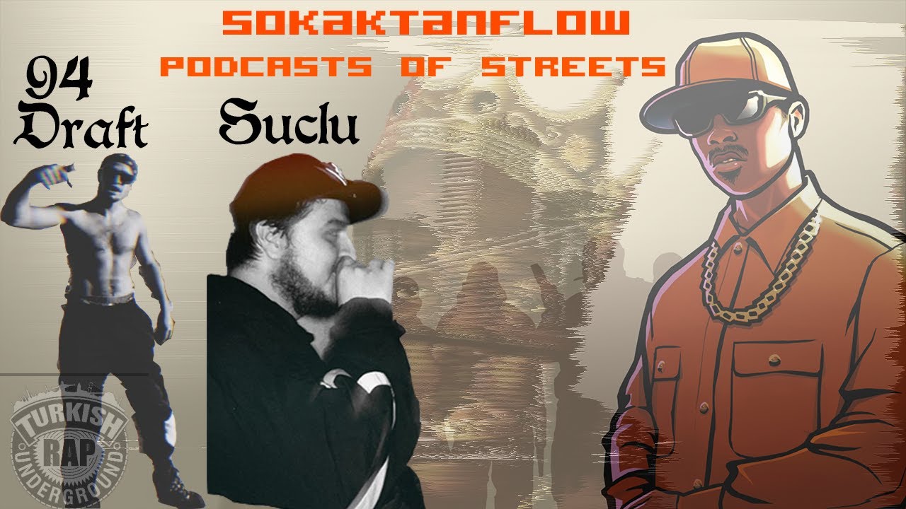 Sokaktanflow Podcast (4) & 94Draft - Suclu