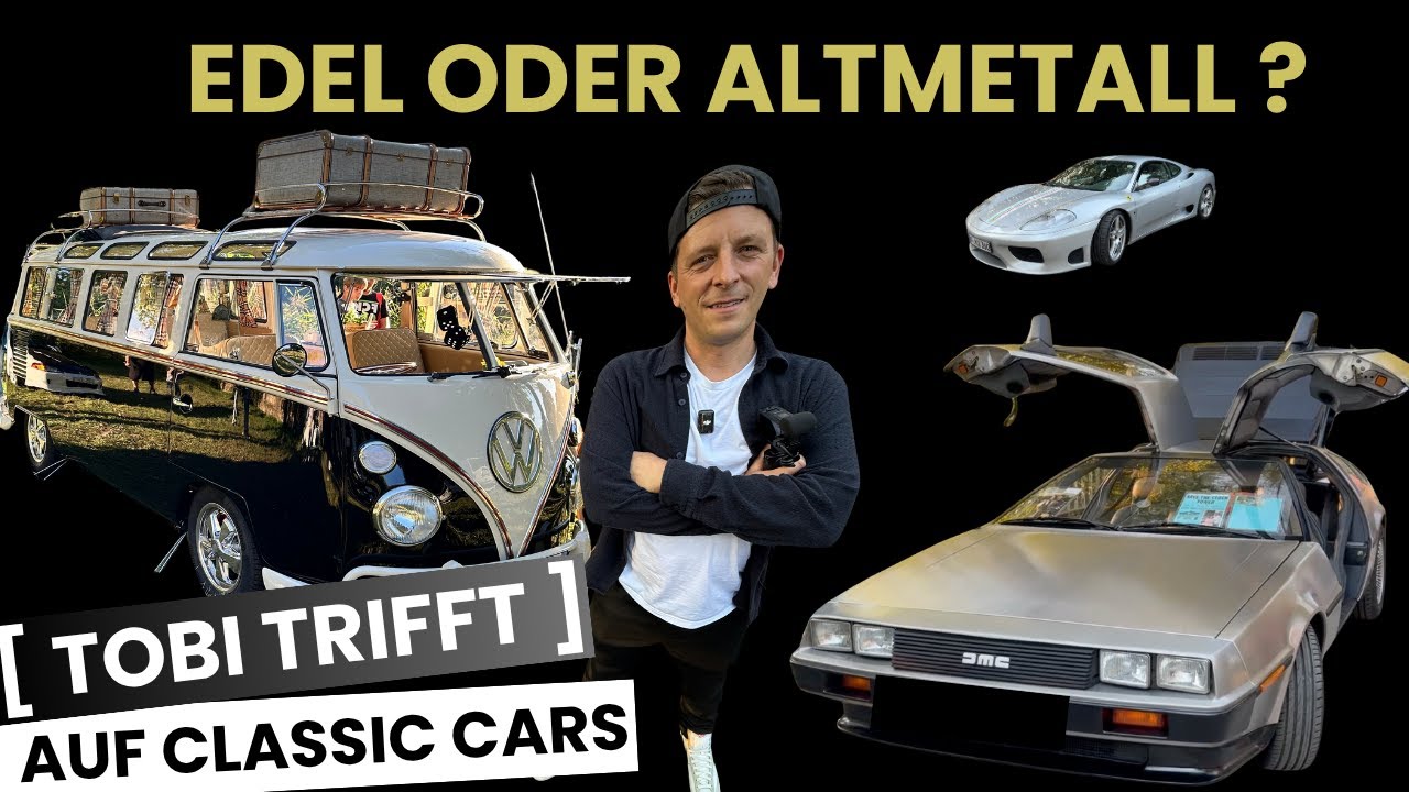 Tobi trifft auf Classic Cars, sensationelle Edel-Oldtimer und Good Old Times