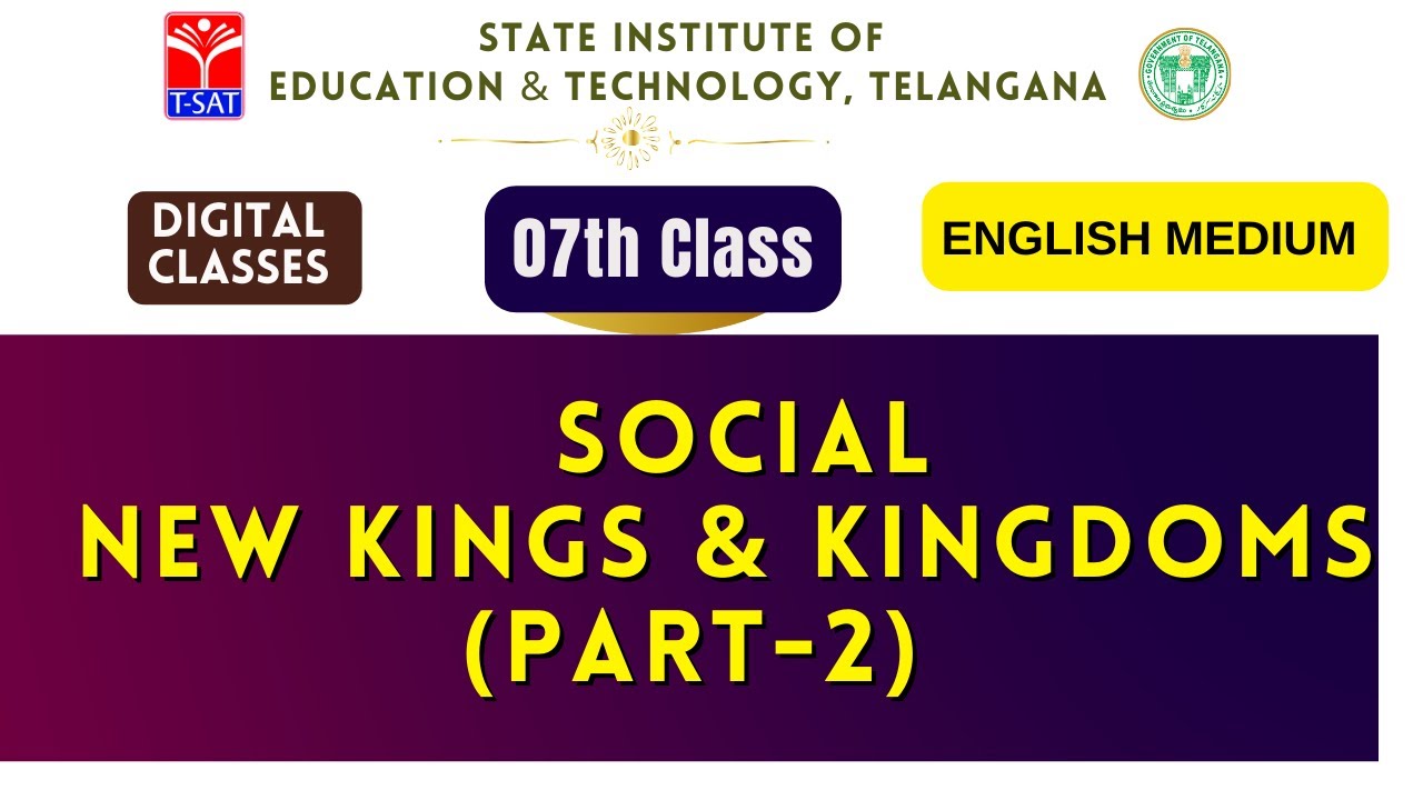 SIET 07th Class  (E/M)  || SOCIAL - NEW KINGS & KINGDOMS (PART-2) || T-SAT