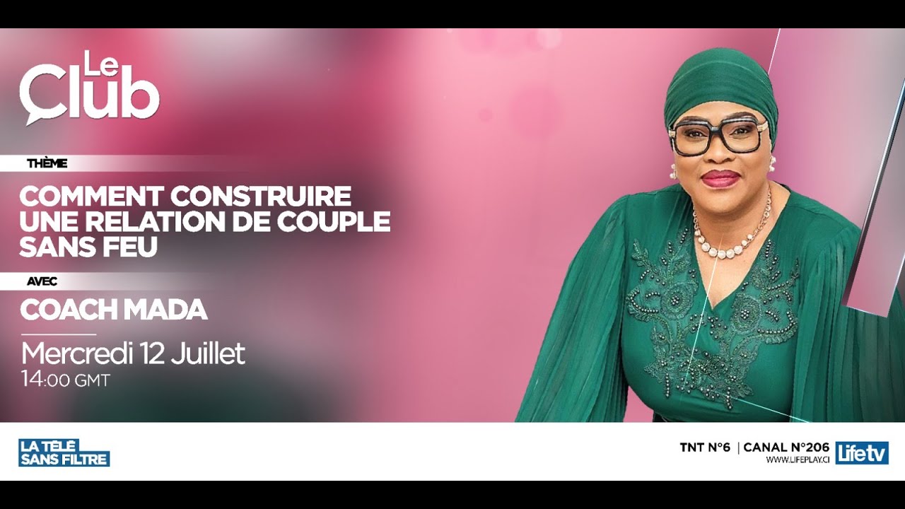 LE CLUB | Comment construire une relation de couple sans feu