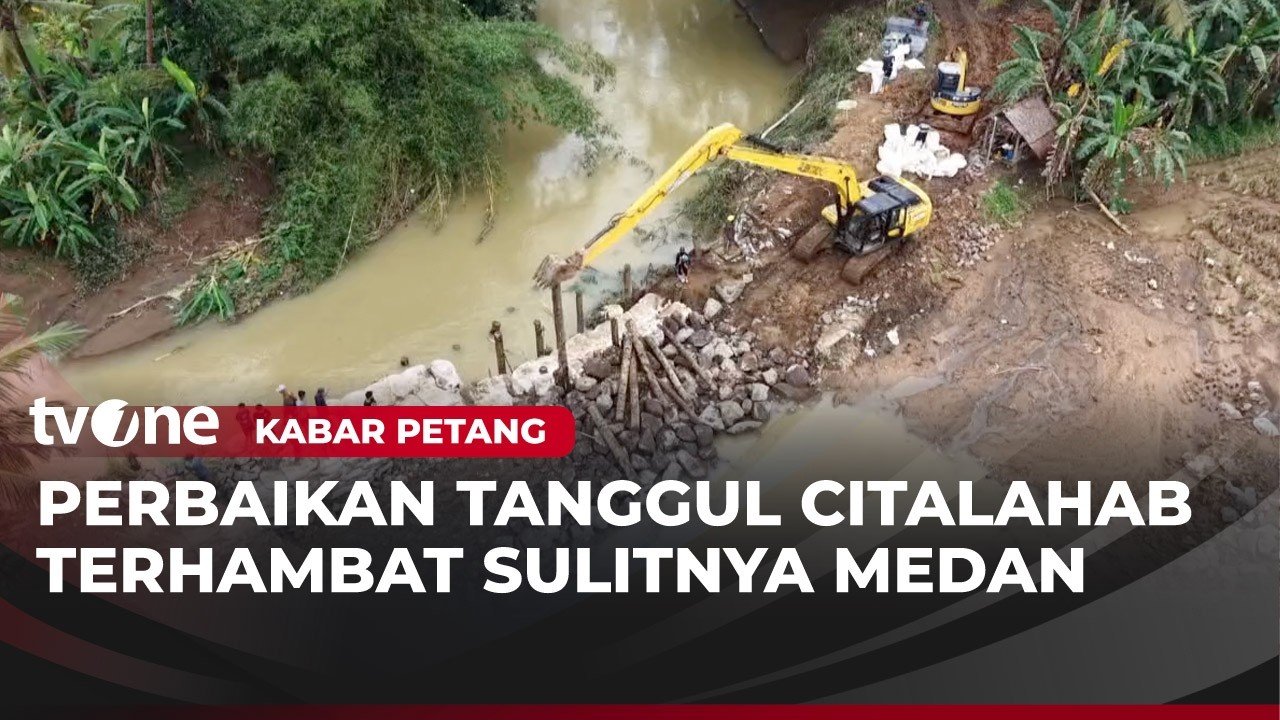 Perbaikan Tanggul Sungai Citalahab | Kabar Petang